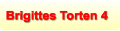 Brigittes Torten 4